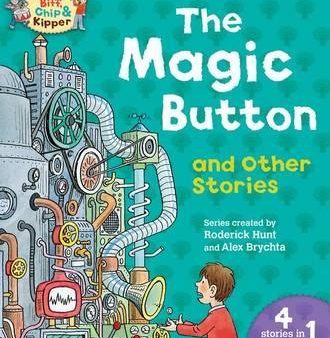 Oxford Reading Tree Read with Biff Chip & Kipper: The Magic Button and Other Stories, Level 2 Phonics and First Stories For Cheap