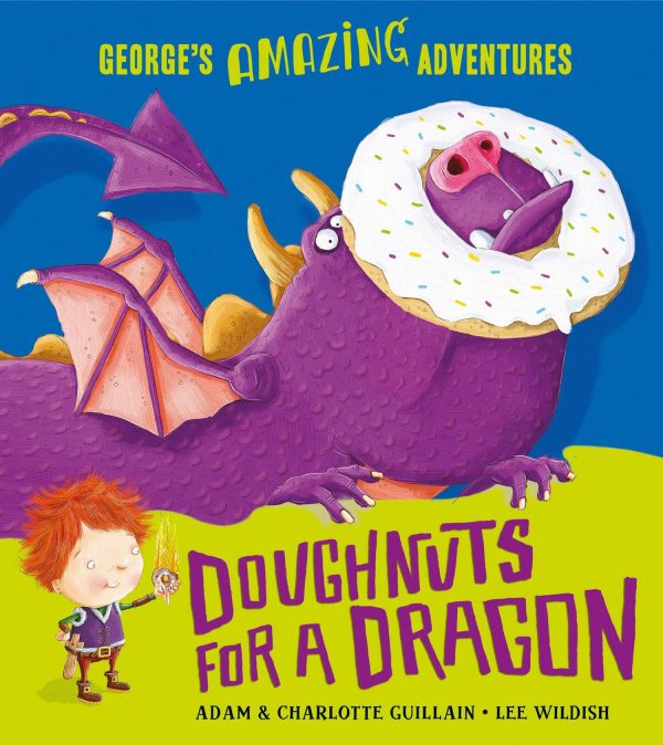 Doughnuts For A Dragon (Georges Amazing Adventures) Online now